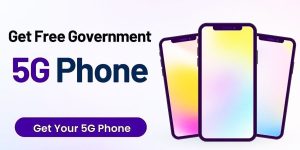 How to Get Free 5G Government Phones